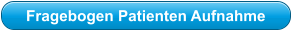 Fragebogen Patienten Aufnahme