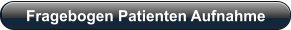 Fragebogen Patienten Aufnahme