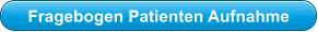 Fragebogen Patienten Aufnahme